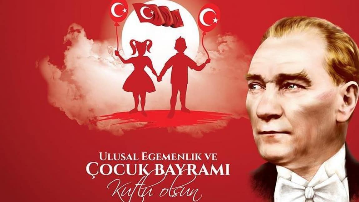 23 Nisan Ulusal Egemenlik ve Çocuk Bayramı